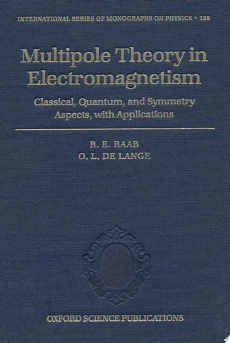 Multipole Theory in Electromagnetism: Classical, Quantum, and Symmetry Aspects, with Applications