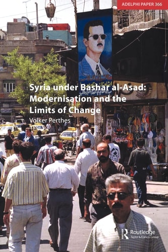 Syria under Bashar al-Asad: Modernisation and the Limits of Change