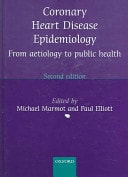 Coronary Heart Disease Epidemiology: From Aetiology to Public Health