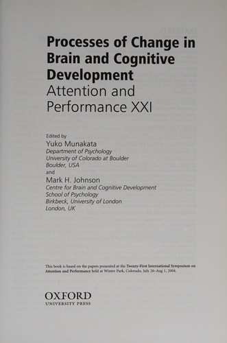 Processes of Change in Brain and Cognitive Development: Attention and Performance XXI