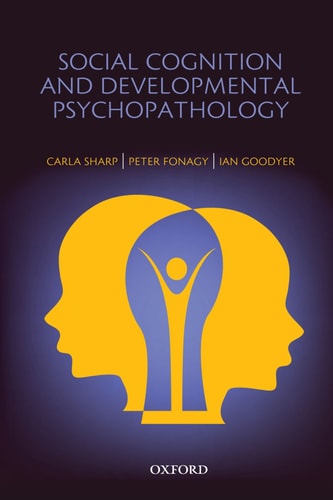 Social Cognition and Developmental Psychopathology