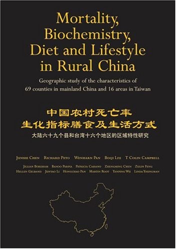 Mortality, Biochemistry, Diet and Lifestyle in Rural China: Geographic Study of the Characteristics of 69 Counties in Mainland China and 16 Areas in Taiwan
