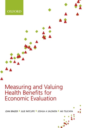 Measuring and Valuing Health Benefits for Economic Evaluation