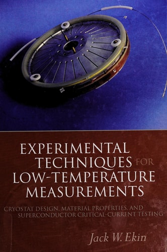 Experimental Techniques: Cryostat Design, Material Properties and Superconductor Critical-Current Testing