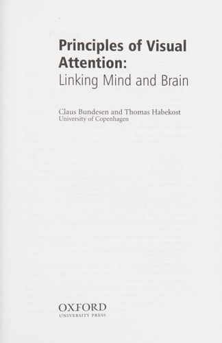 Principles of Visual Attention: Linking Mind and Brain