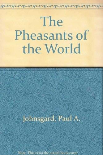 The Pheasants of the World