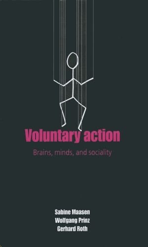 Voluntary Action: An Issue at the Interface of Nature and Culture