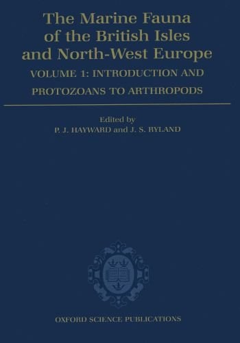 The Marine Fauna of the British Isles and North-West Europe: Volume I: Introduction and Protozoans to Arthropods