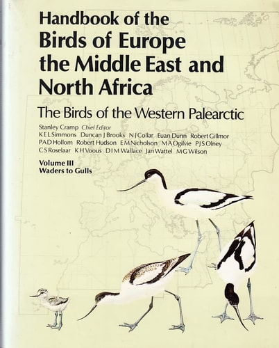 Handbook of the Birds of Europe, the Middle East, and North Africa: The Birds of the Western Palearctic Volume III: Waders to Gulls