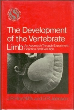 The Development of the Vertebrate Limb: An Approach Through Experiment, Genetics, and Evolution