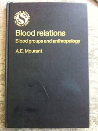 Blood Relations: Blood Groups and Anthropology