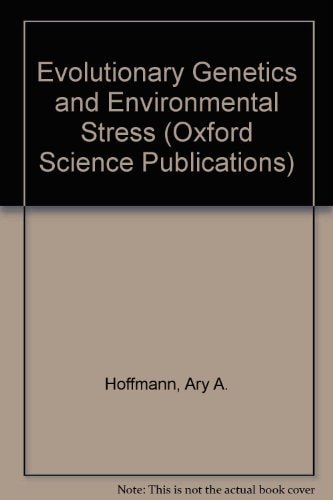 Evolutionary Genetics and Environmental Stress