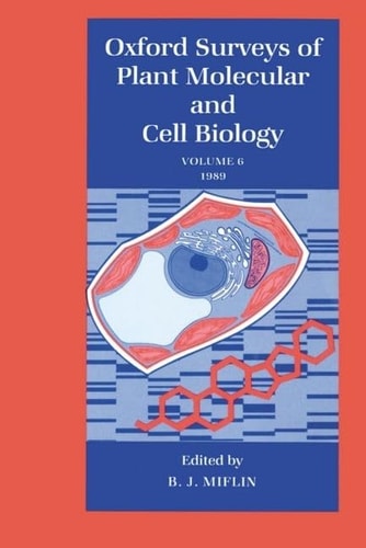 Oxford Surveys of Plant Molecular and Cell Biology: Volume 6