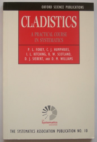 Cladistics: A Practical Course in Systematics