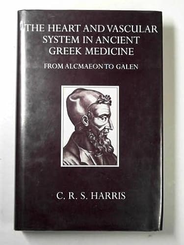 The Heart and Vascular System in Ancient Greek Medicine: From Alcmaeon to Galen