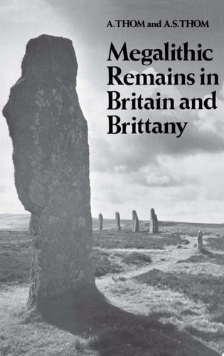 Megalithic Remains in Britain and Brittany