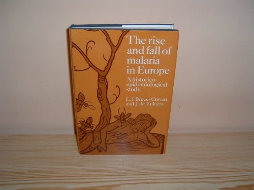The Rise and Fall of Malaria in Europe: A Historico-Epidemiological Study