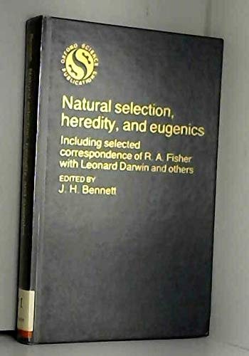Natural Selection, Heredity, and Eugenics