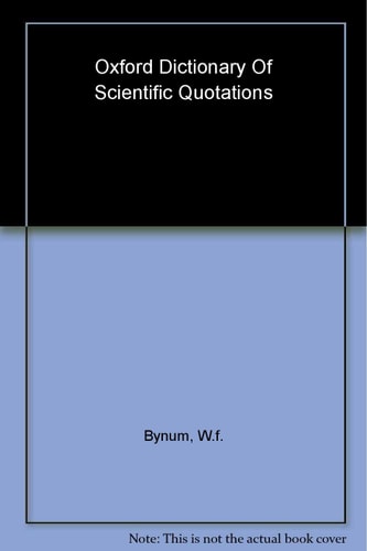 Oxford Dictionary of Scientific Quotations