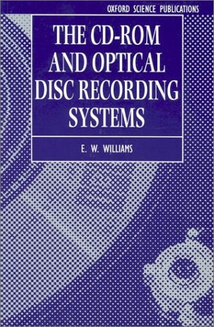 The CD-ROM and Optical Disc Recording Systems