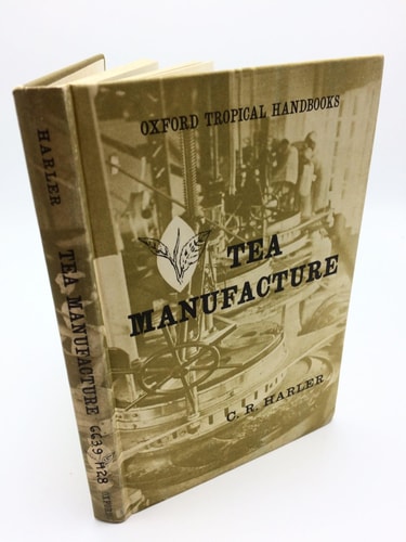 Tea Manufacture: Oxford Tropical Handbook