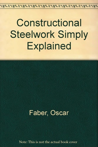 Constructional Steelwork Simply Explained