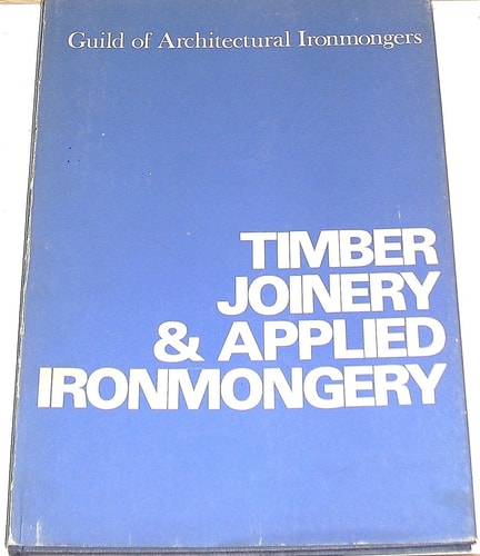 Timber, Joinery and Applied Ironmongery
