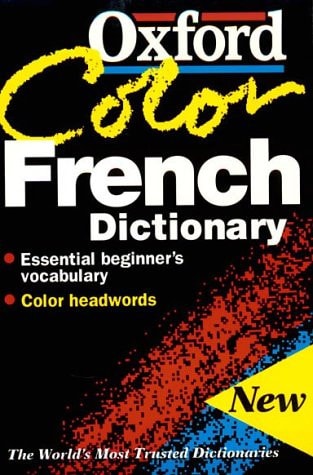 The Oxford Color French Dictionary: French-English, English-French