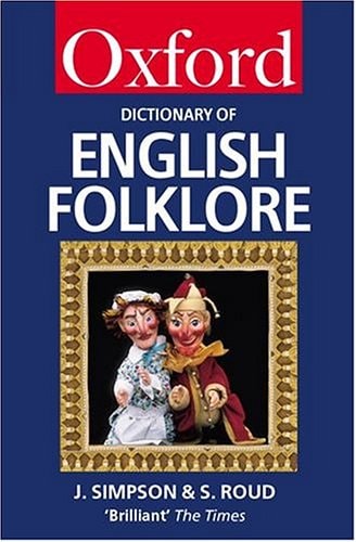 A Dictionary of English Folklore