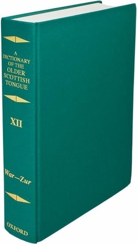 Dictionary of the Older Scottish Tongue: Volume 12 (War-Zurnbarrie)