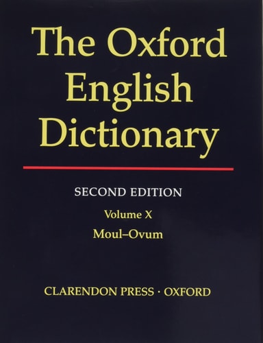 The Oxford English Dictionary: Volume X Moul-Ovum
