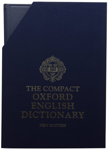 The Compact Edition of The Oxford English Dictionary: Complete Text Reproduced Micrographically