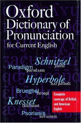 The Oxford Dictionary of Pronunciation for Current English