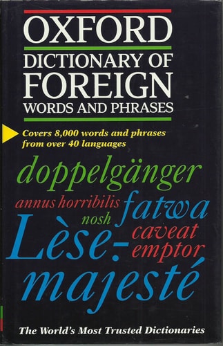 The Oxford Dictionary of Foreign Words and Phrases