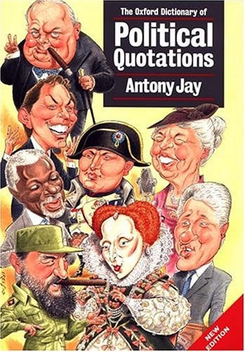 The Oxford Dictionary of Political Quotations