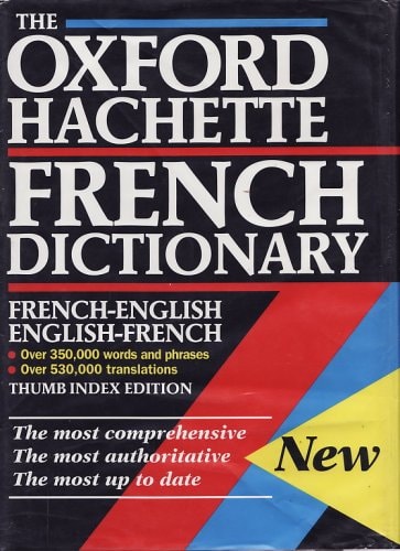 The Oxford Hachette French Dictionary: French-English; English-French