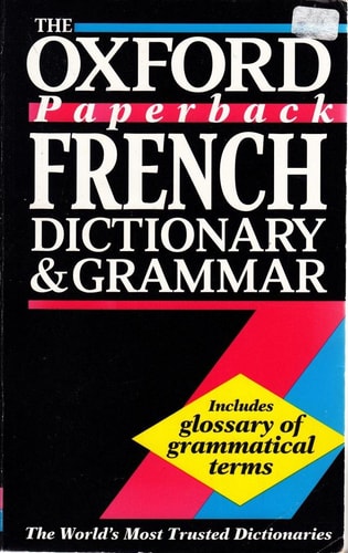 The Oxford Paperback French Dictionary and Grammar