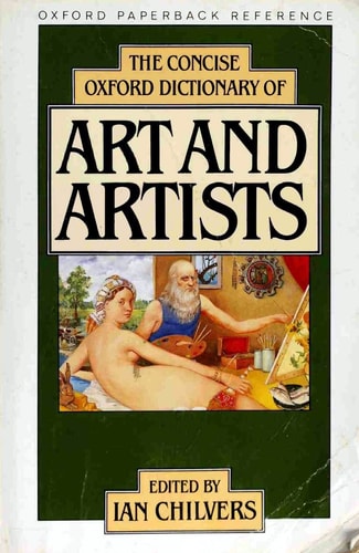 The Concise Oxford Dictionary of Art and Artists