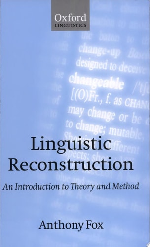 Linguistic Reconstruction: An Introduction to Theory and Method