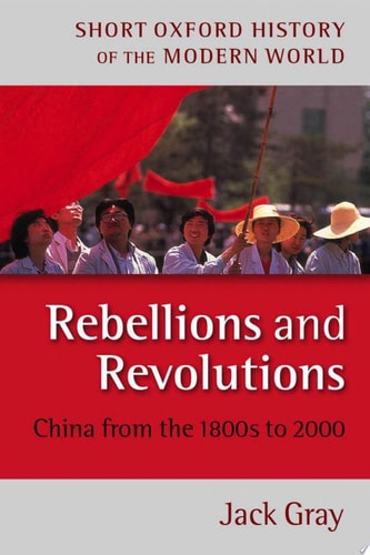 Rebellions and Revolutions: China from the 1800s to 2000