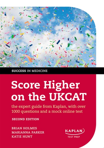 Score Higher on the UKCAT: The Expert Guide from Kaplan