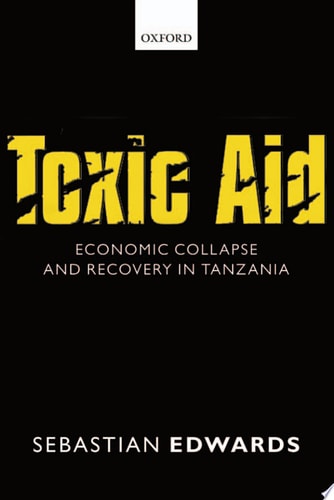 Toxic Aid: Economic Collapse and Recovery in Tanzania