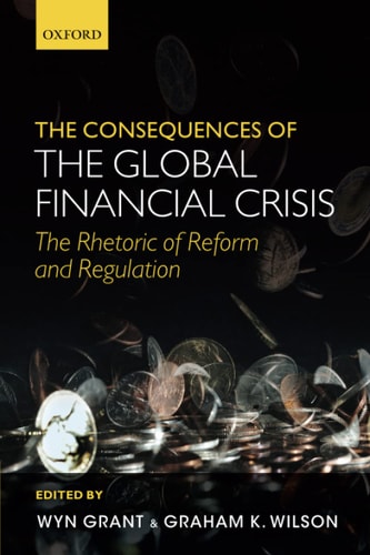 The Consequences of the Global Financial Crisis: The Rhetoric of Reform and Regulation
