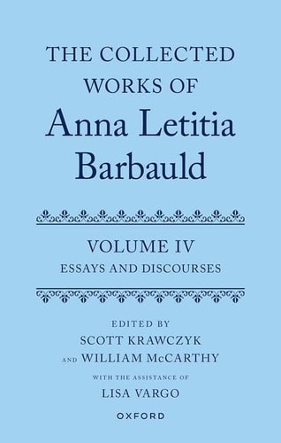 The Collected Works of Anna Letitia Barbauld: Volume 4: Essays and Discourses