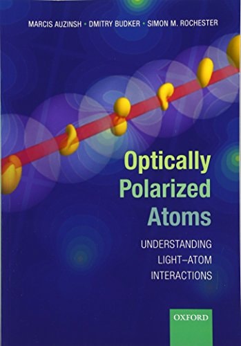 Optically Polarized Atoms Understanding Light-atom Interactions