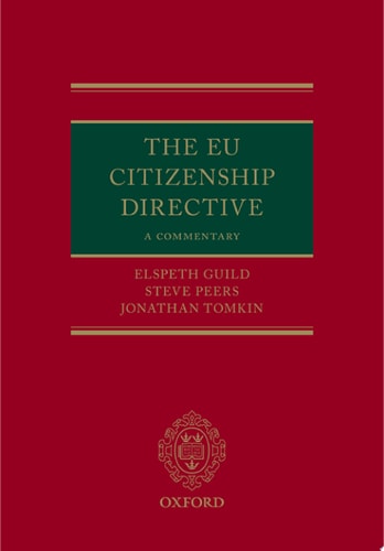 The EU Citizenship Directive: A Commentary