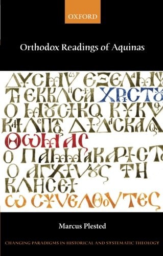 Orthodox Readings of Aquinas: Changing Paradigms in Historical and Systematic Theology