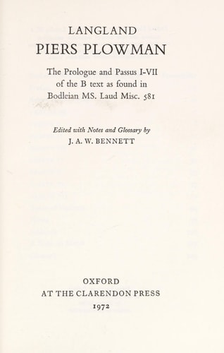 Piers Plowman: The Prologue and Passus I-VII of the B text as Found in Bodleian Manuscript