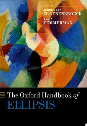 The Oxford Handbook of Ellipsis