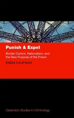 Punish and Expel: Border Control, Nationalism, and the New Purpose of the Prison